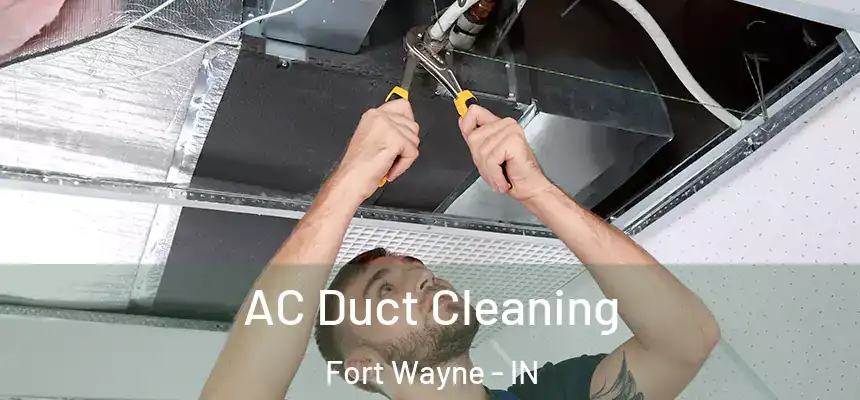  AC Duct Cleaning Fort Wayne - IN