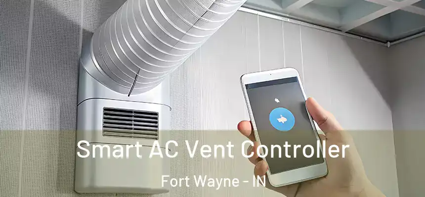  Smart AC Vent Controller Fort Wayne - IN